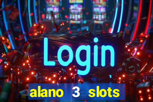 alano 3 slots dinheiro de verdade